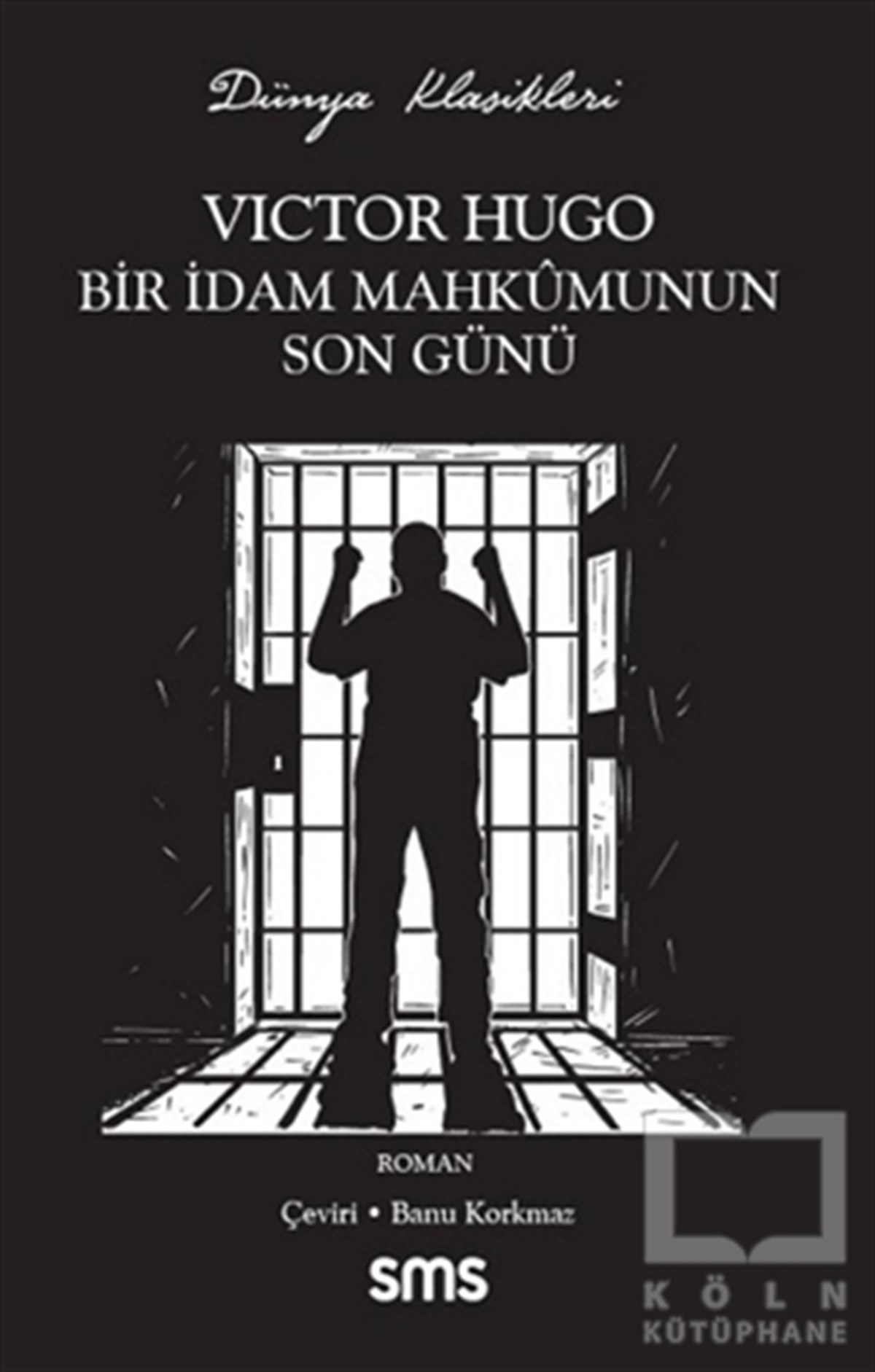 Victor HugoDünya Klasikleri & Klasik KitaplarBir İdam Mahkumunun Son Günü