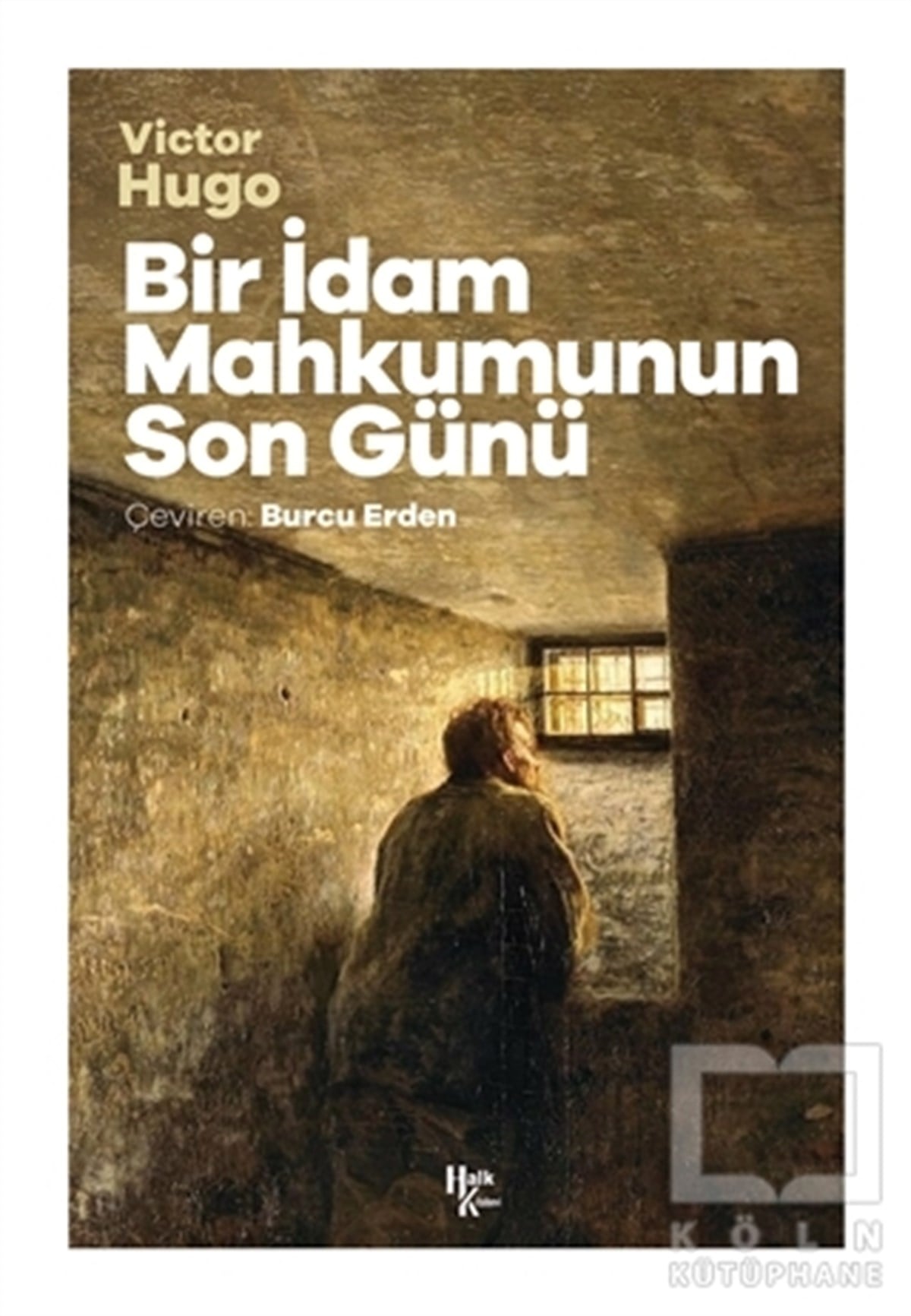 Victor HugoDünya Klasikleri & Klasik KitaplarBir İdam Mahkumunun Son Günü
