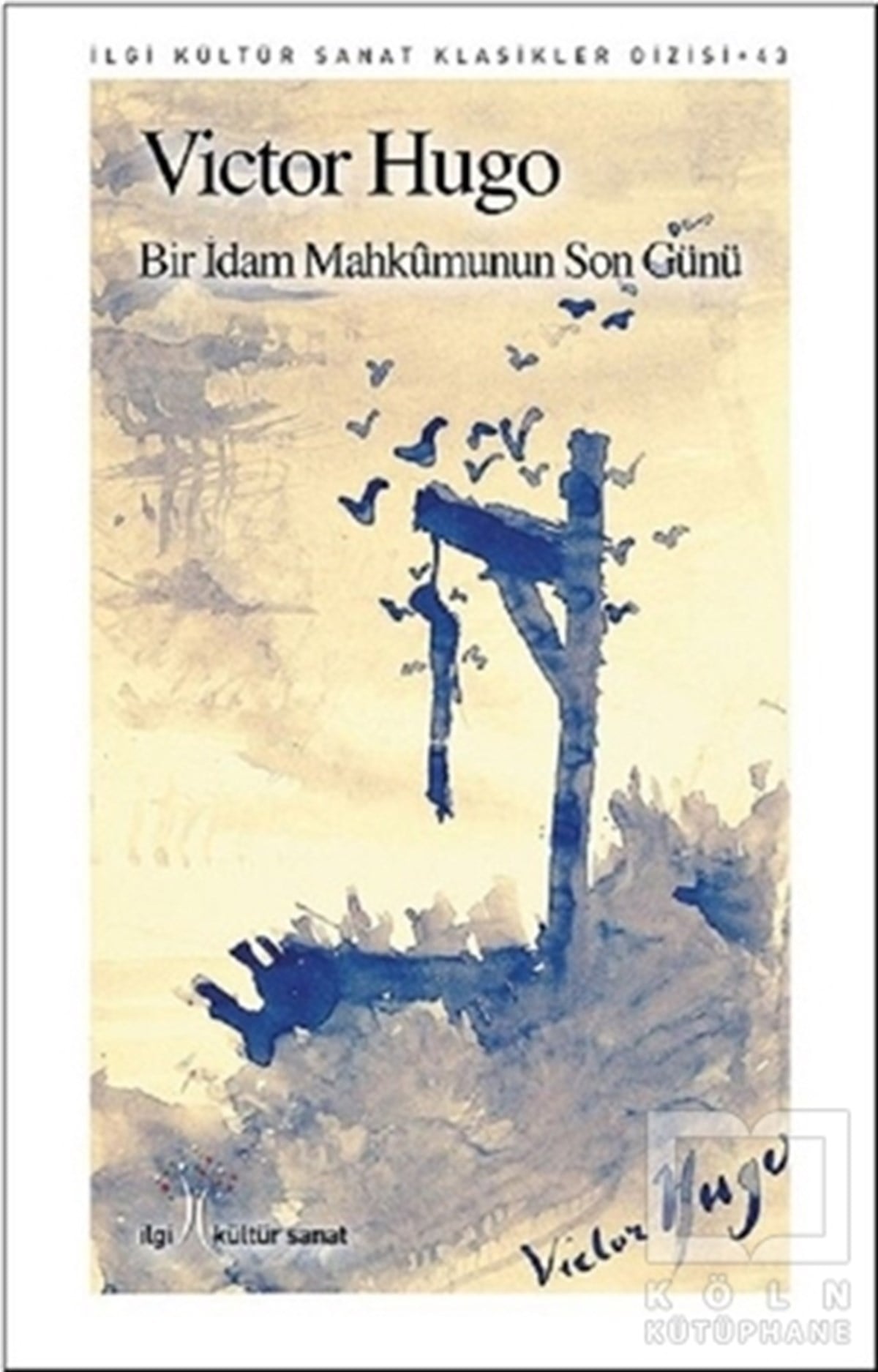 Victor HugoKlasiklerBir İdam Mahkumunun Son Günü