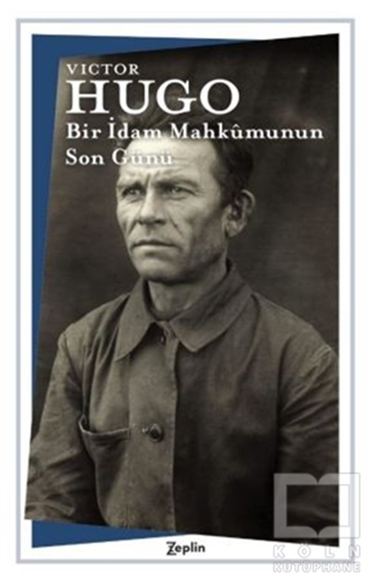 Victor HugoRomanBir İdam Mahkumunun Son Günü