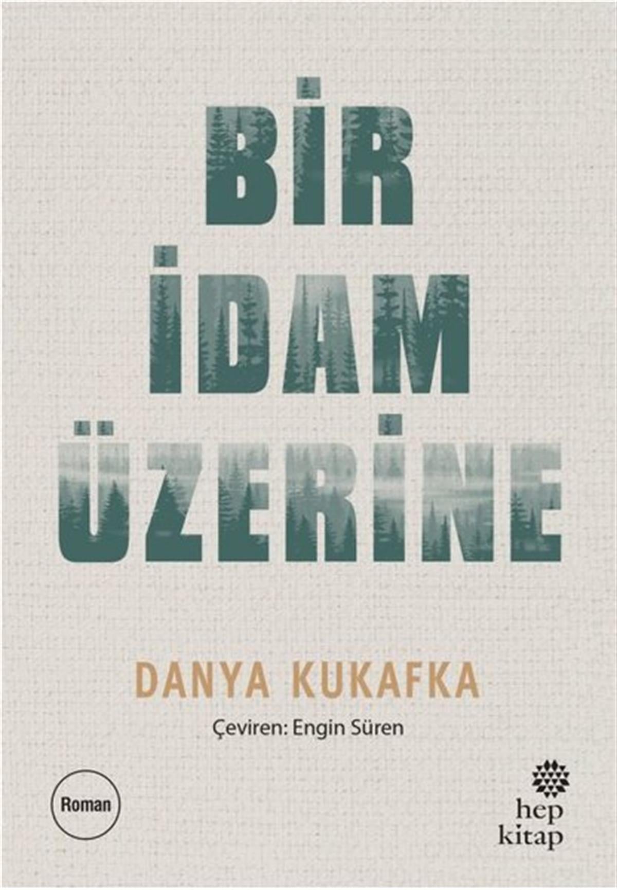 Danya KukafkaDünya RomanBir İdam Üzerine