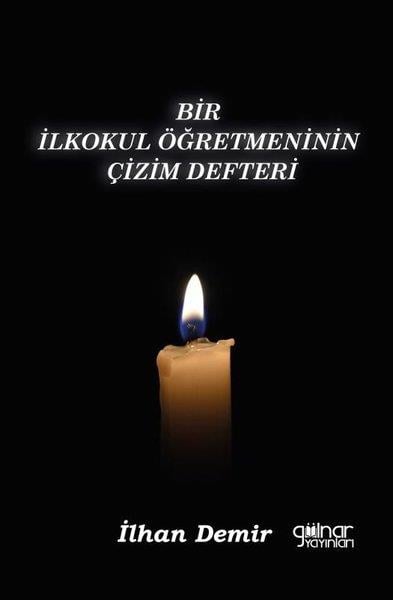 İlhan DemirAnı & Mektup & Günlük KitaplarıBir İlkokul Öğretmeninin Çizim Defteri