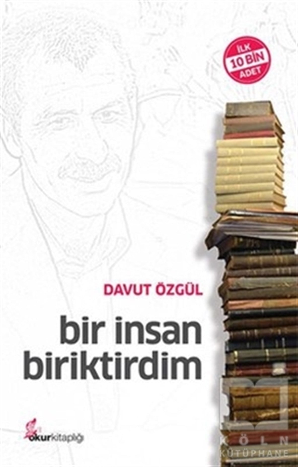 Davut ÖzgülEdebiyat - RomanBir İnsan Biriktirdim