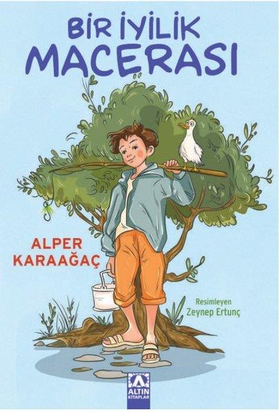 Alper KaraağaçÇocuk Gençlik RomanlarıBir İyilik Macerası