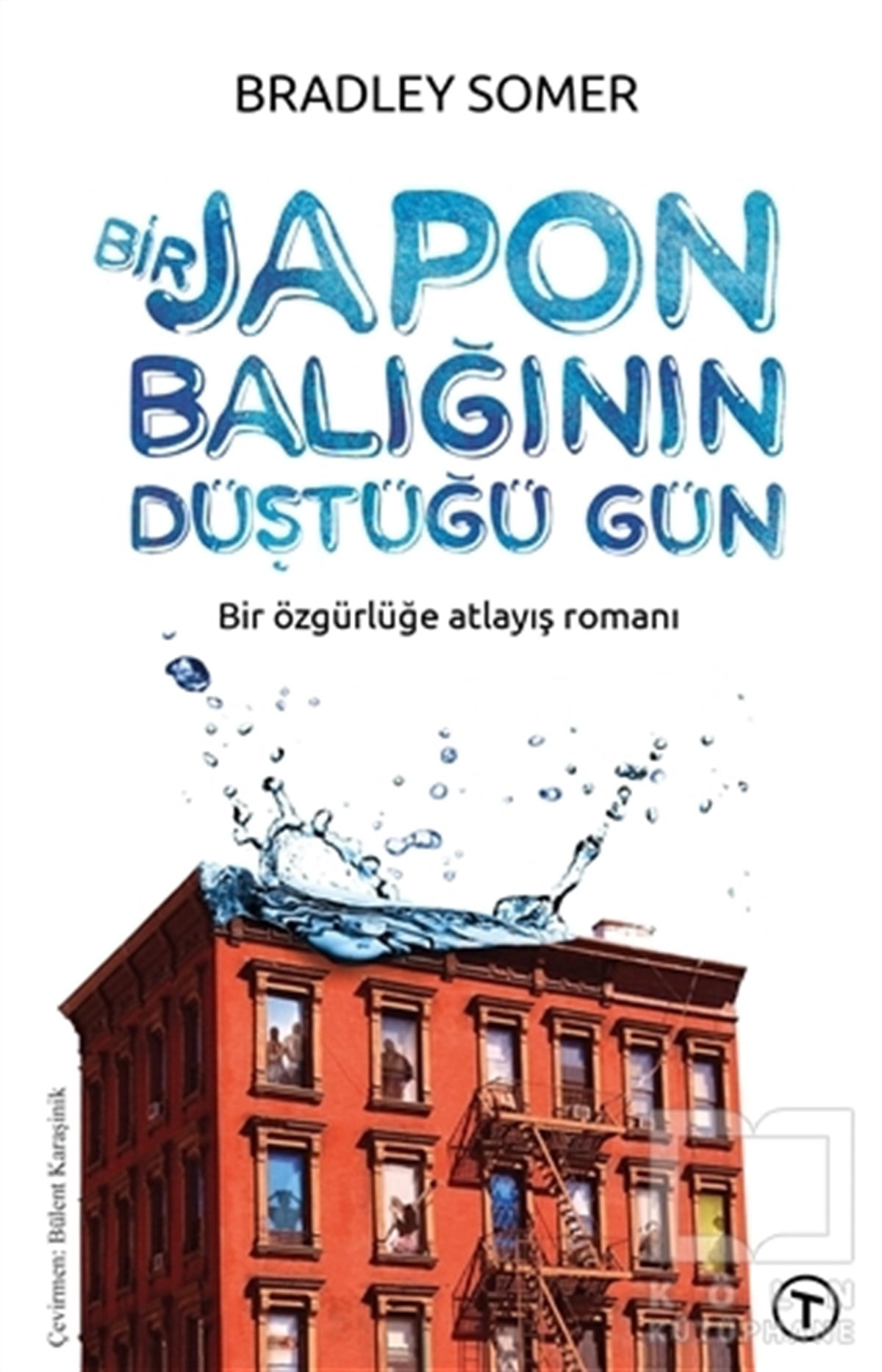 Bradley SomerTürkçe RomanlarBir Japon Balığının Düştüğü Gün