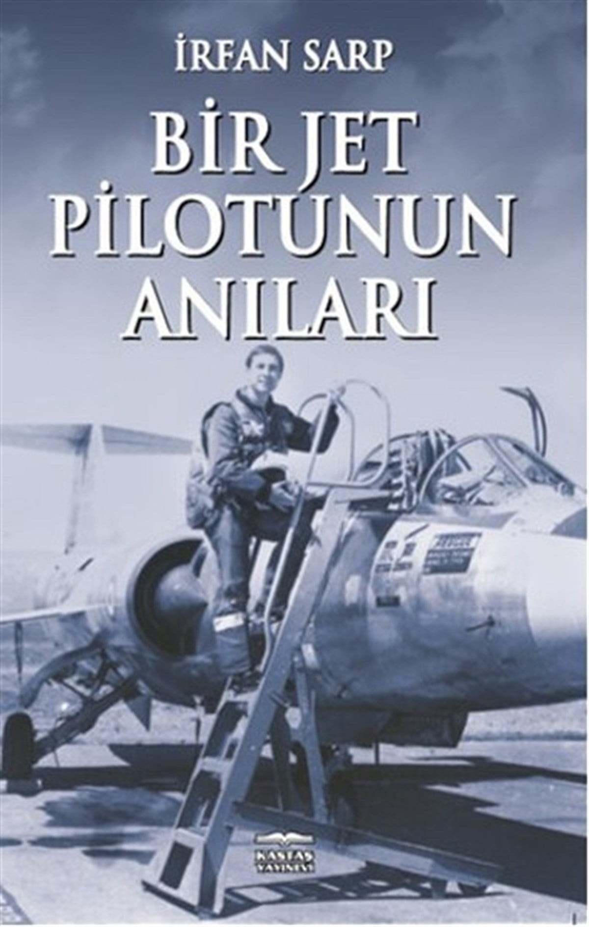 İrfan SarpAnı & Mektup & Günlük KitaplarıBir Jet Pilotunun Anıları
