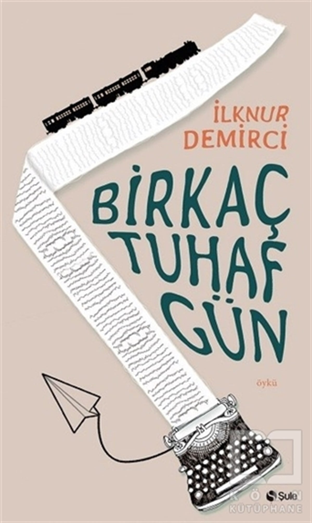 İlknur DemirciÖyküBir Kaç Tuhaf Gün