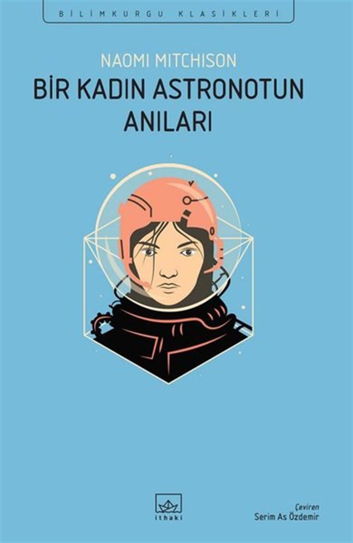 Naomi MitchisonBilimkurgu KitaplarıBir Kadın Astronotun Anıları - Bilimkurgu Klasikleri