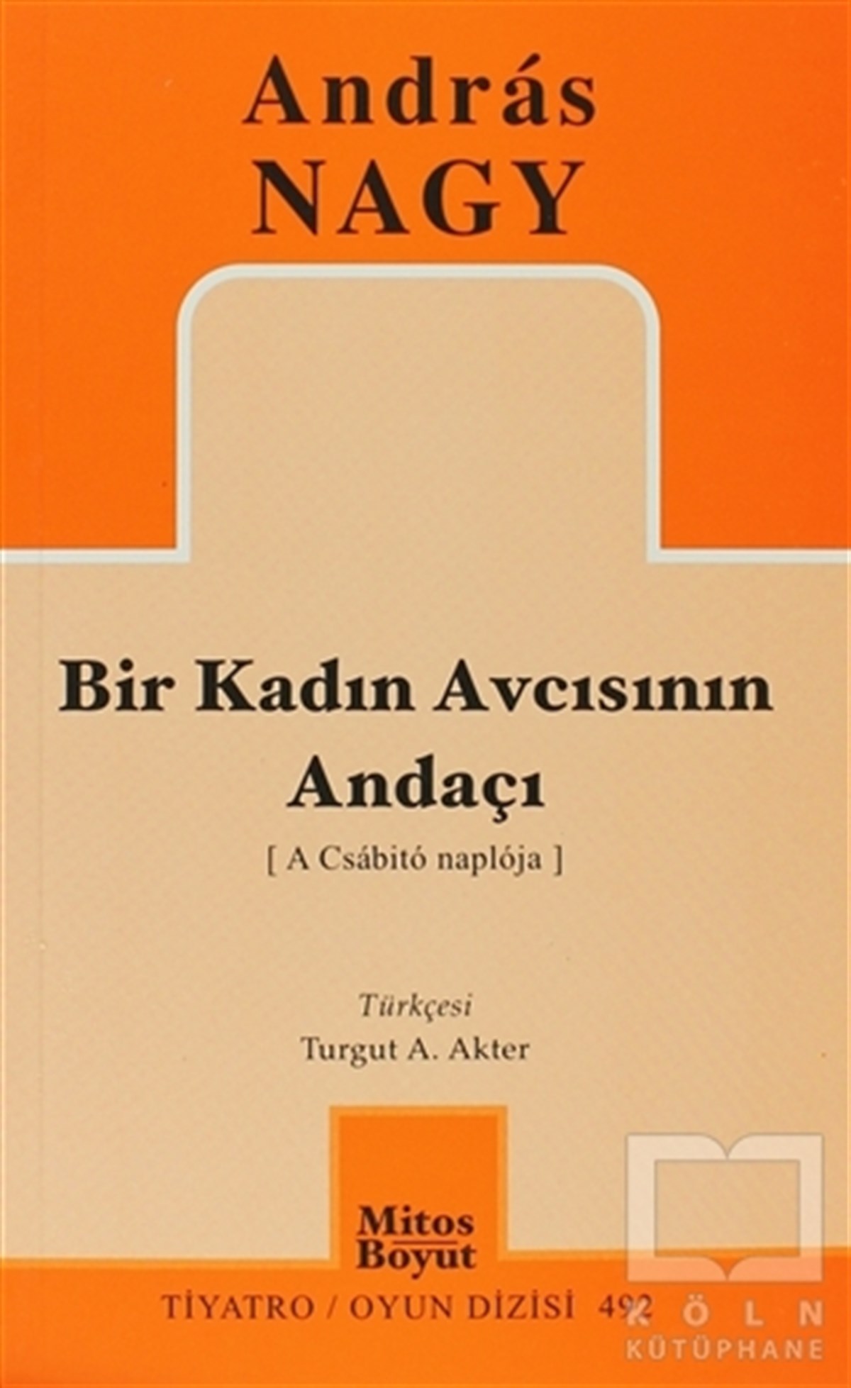 Andras NagyOyunBir Kadın Avcısının Andaçı