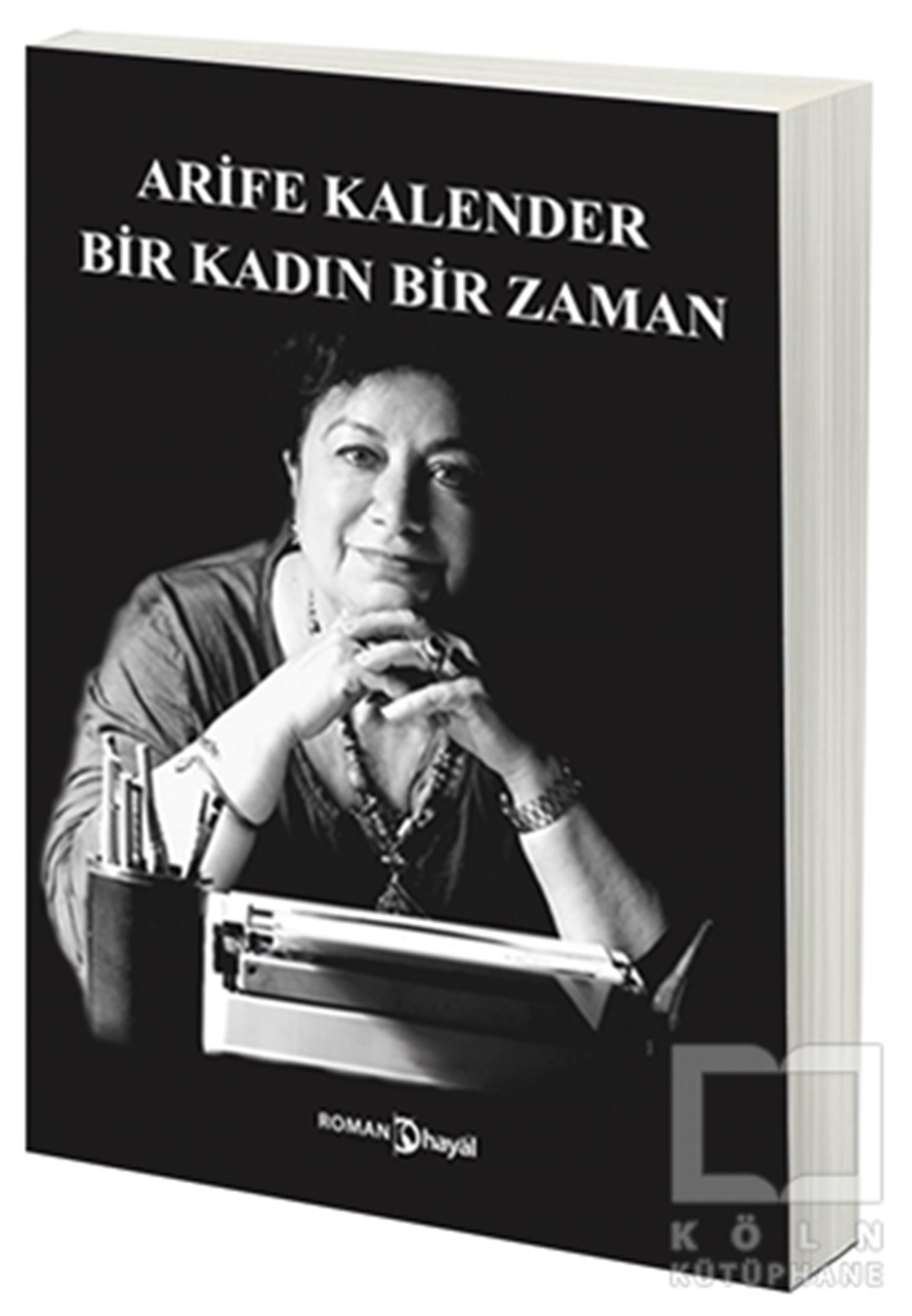 Arife KalenderTürkçe RomanlarBir Kadın Bir Zaman