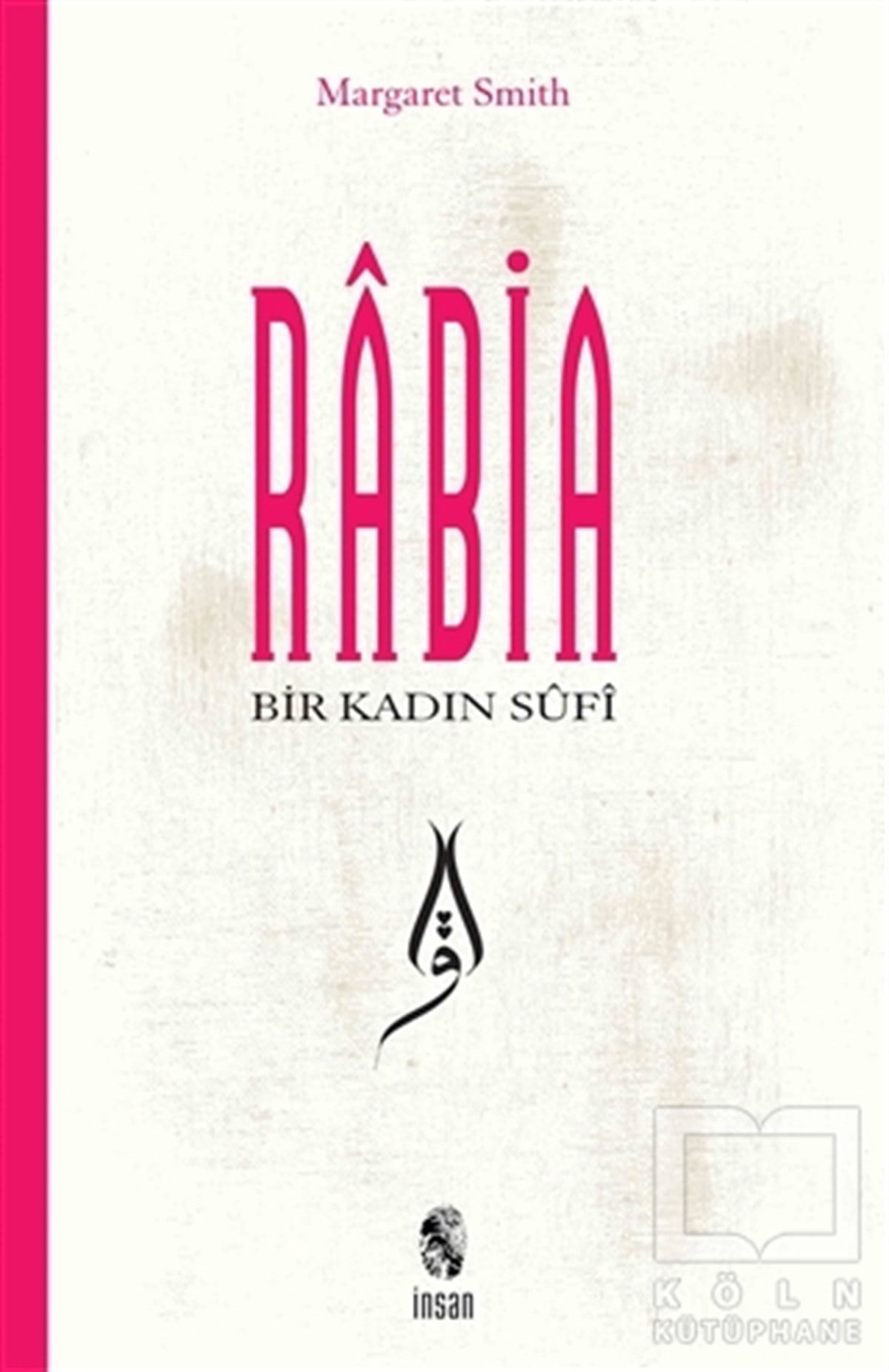 Margaret SmithEdebiyat - RomanBir Kadın Sufi: Rabia