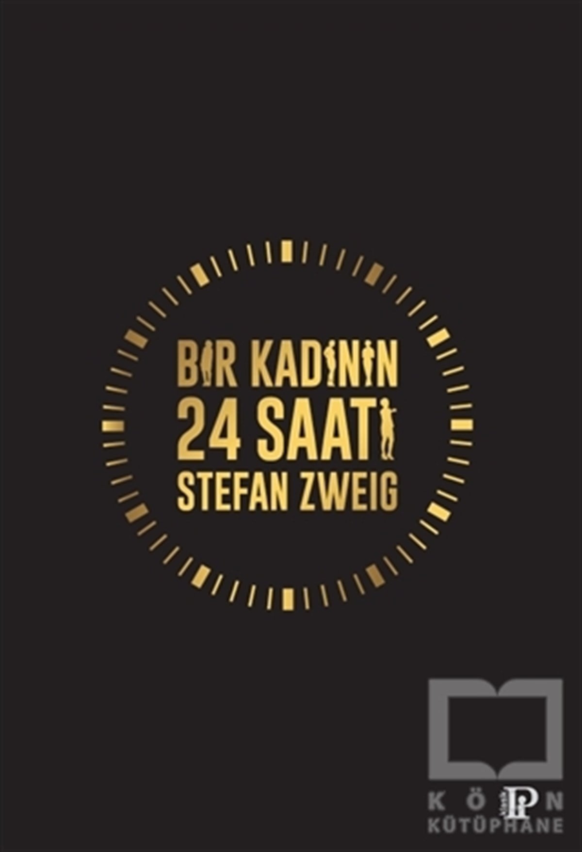 Stefan ZweigDünya Klasikleri & Klasik KitaplarBir Kadının 24 Saati