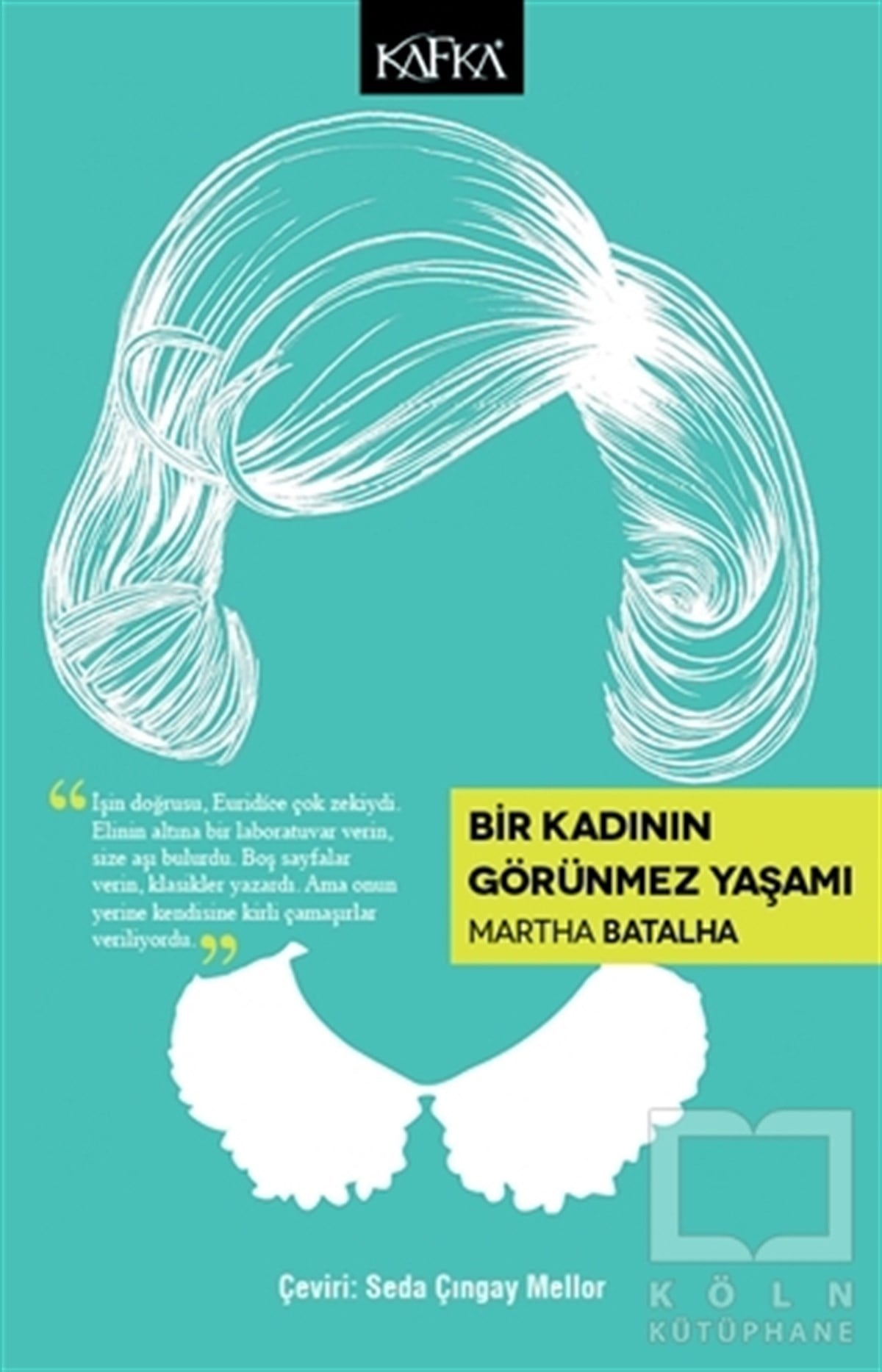 Martha BatalhaTürkçe RomanlarBir Kadının Görünmez Yaşamı