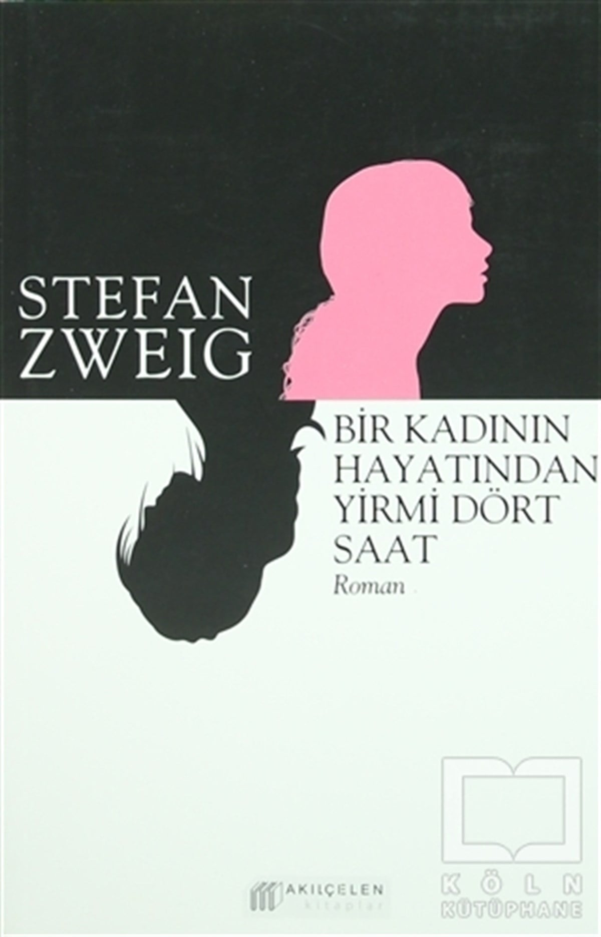Stefan ZweigRomanBir Kadının Hayatından Yirmi Dört Saat