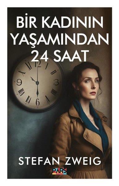 Stefan ZweigDünya RomanBir Kadının Yaşamından 24 Saat