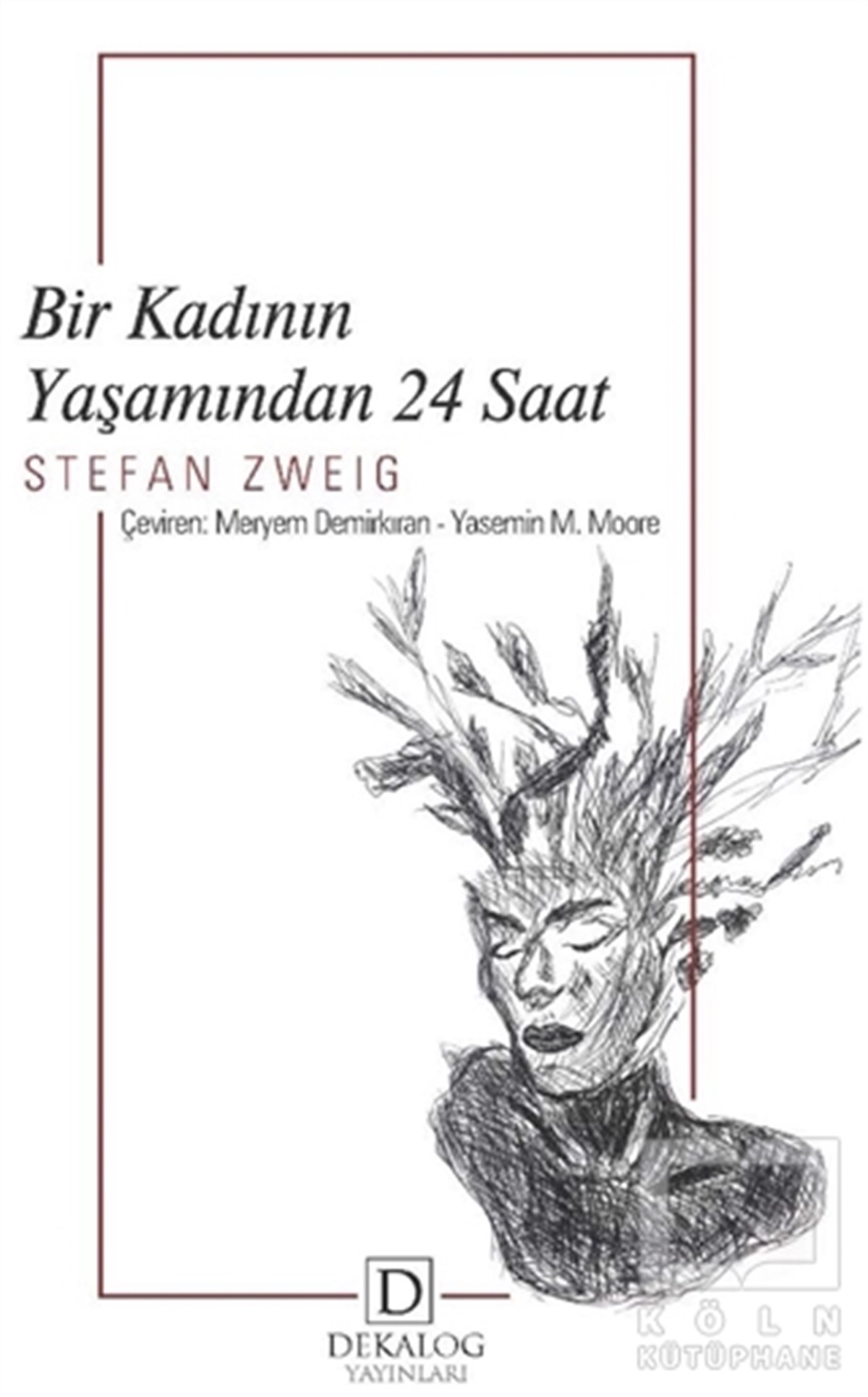 Stefan ZweigTürkçe RomanlarBir Kadının Yaşamından 24 Saat