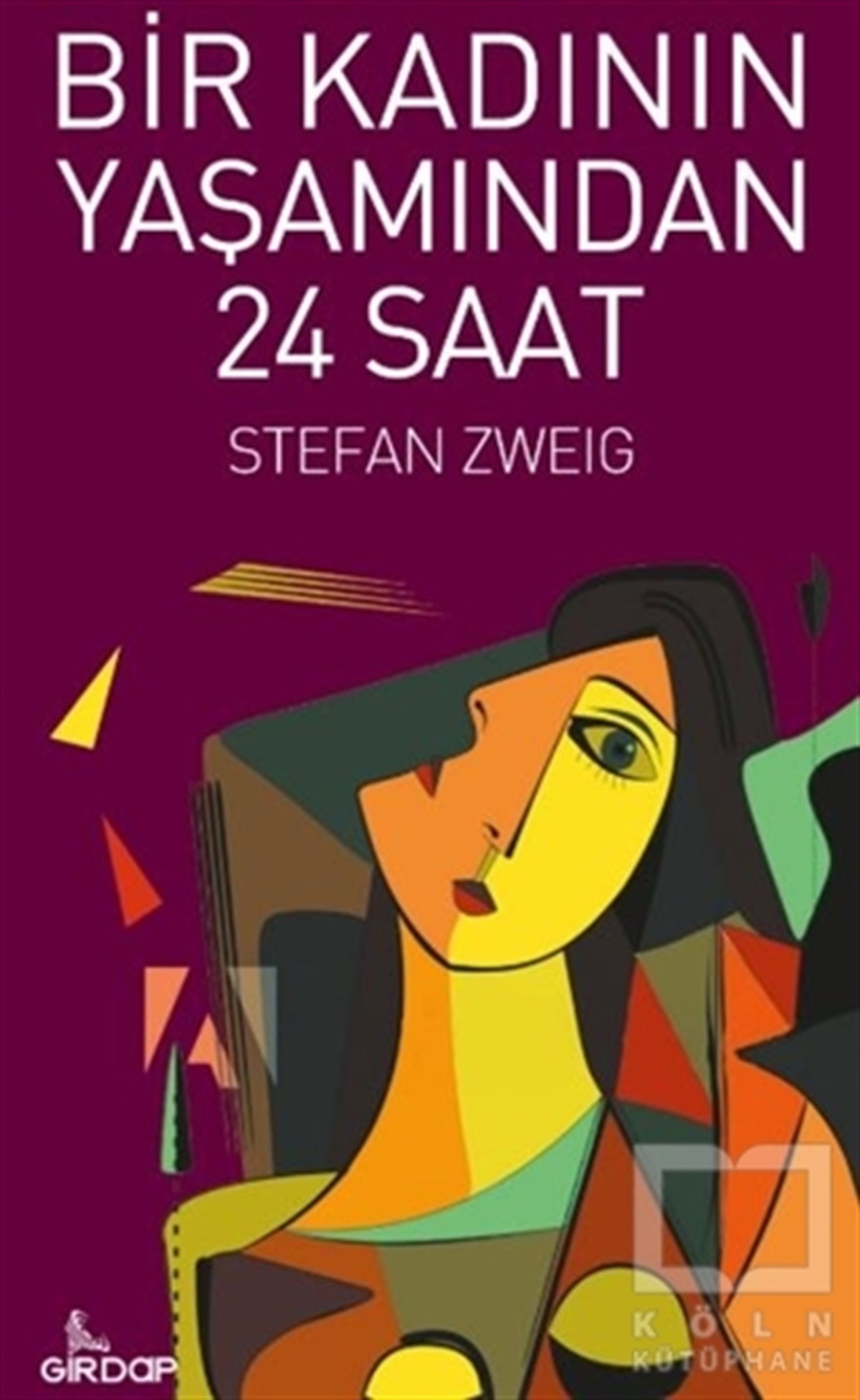 Stefan ZweigTürkçe RomanlarBir Kadının Yaşamından 24 Saat