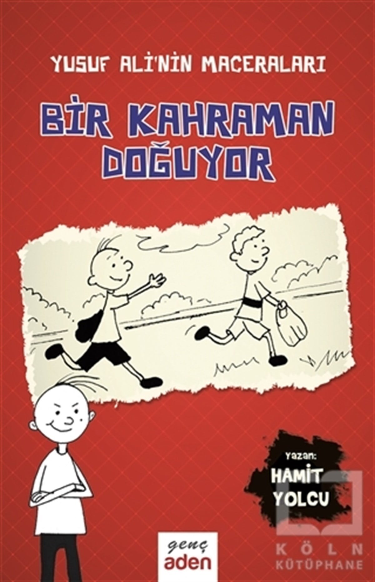Hamit YolcuRoman-ÖyküBir Kahraman Doğuyor
