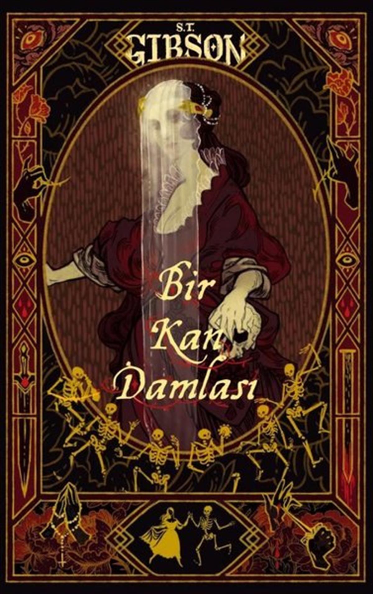 S. T. GibsonDünya RomanBir Kan Damlası