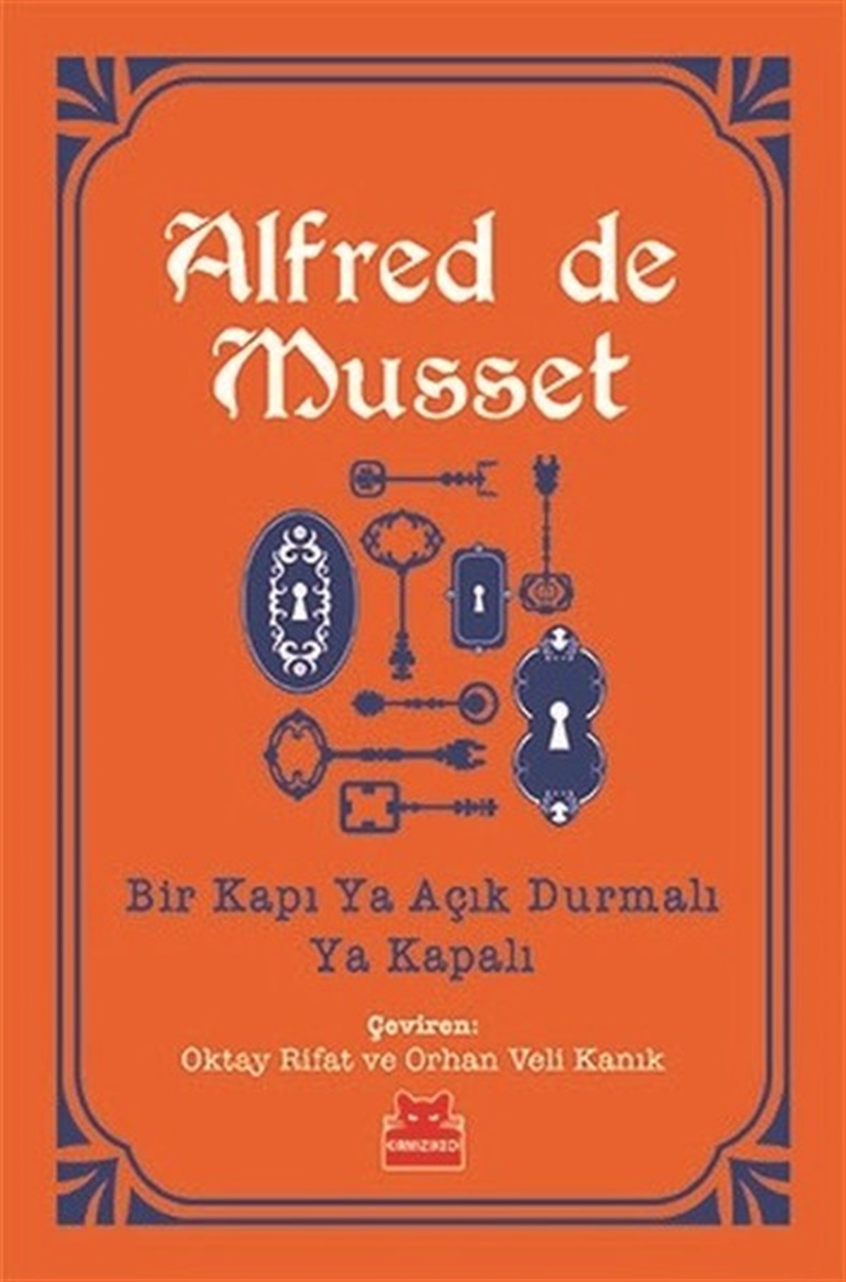 Orhan Veli KanıkDünya OyunlarıBir Kapı Ya Açık Durmalı Ya Kapalı