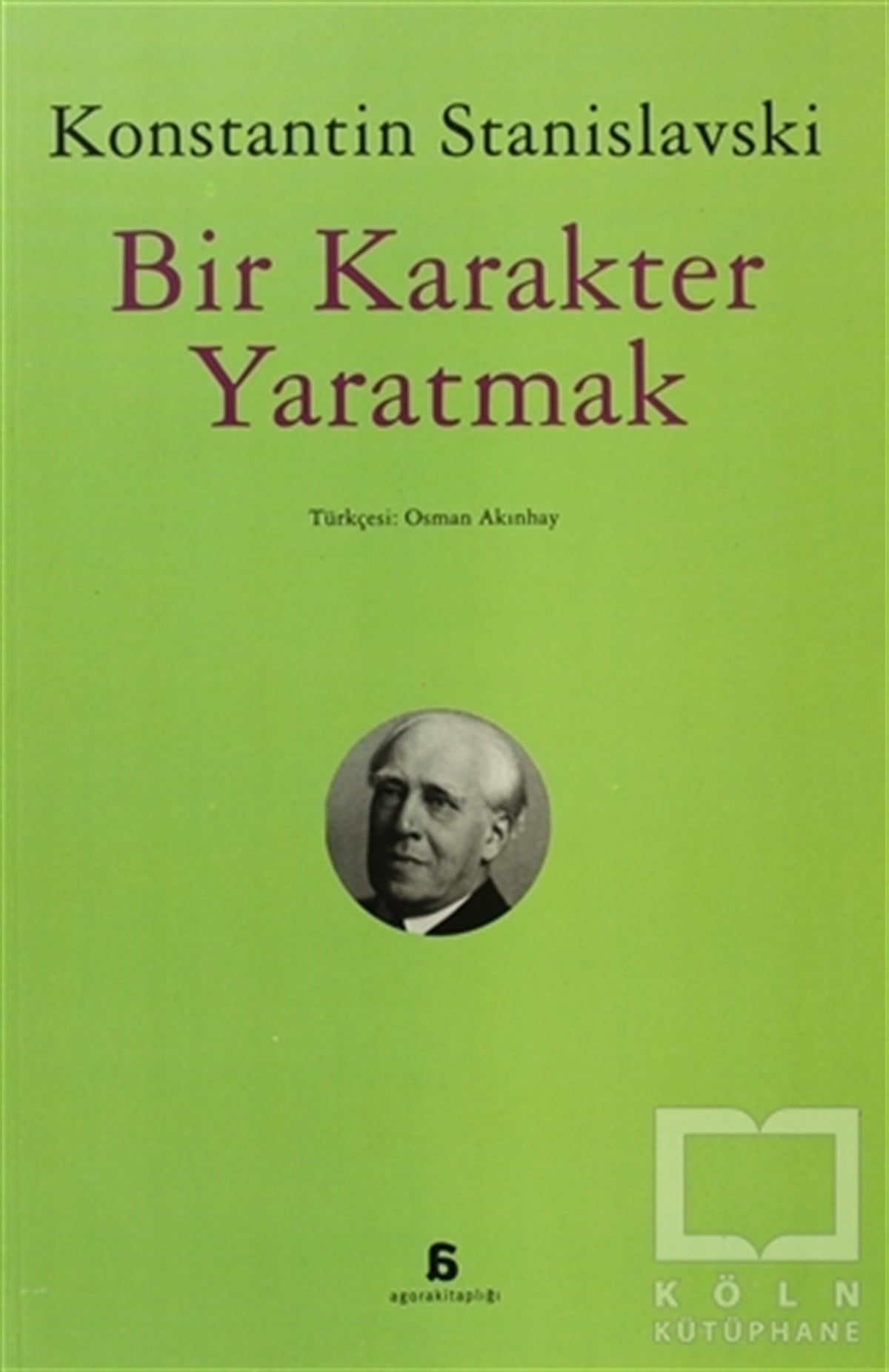 Konstantin StanislavskiGenel KonularBir Karakter Yaratmak