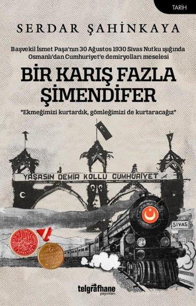 Serdar ŞahinkayaOsmanli TarihiBir Karış Fazla Şimendifer