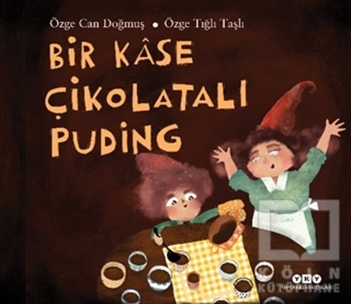 Özge Can DoğmuşÇocuk Hikaye KitaplarıBir Kase Çikolatalı Puding