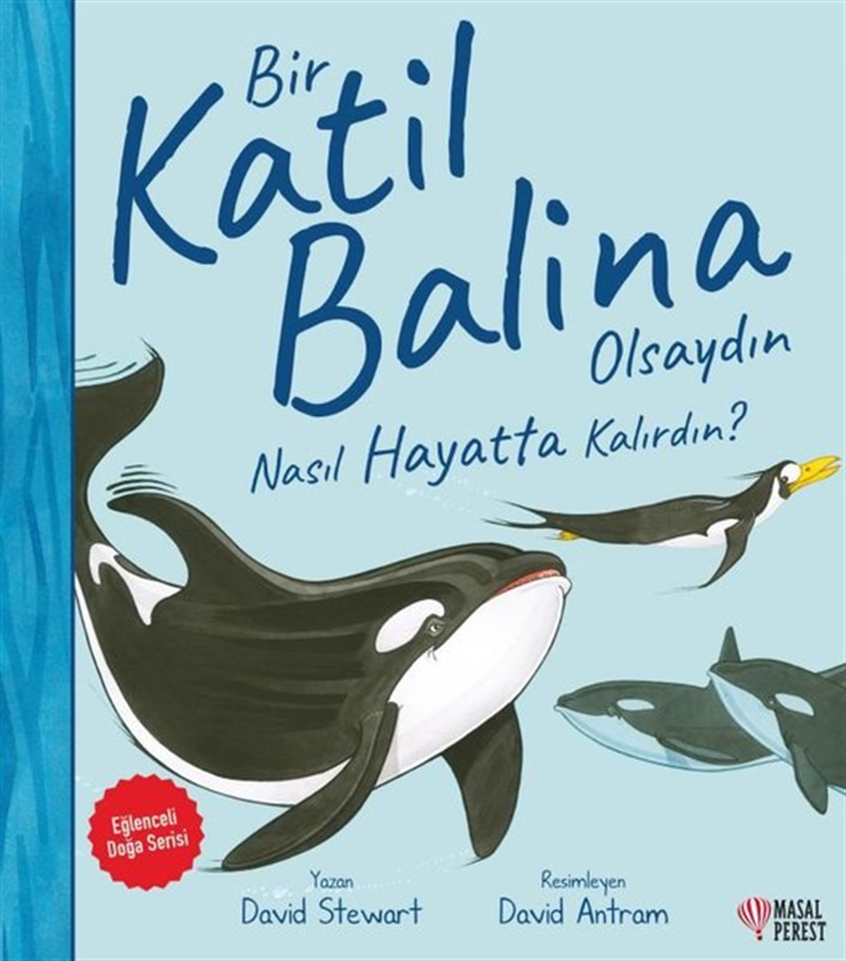David StewartEgitim Etkinlik KitaplariBir Katil Balina Olsaydın Nasıl Hayatta Kalırdın?
