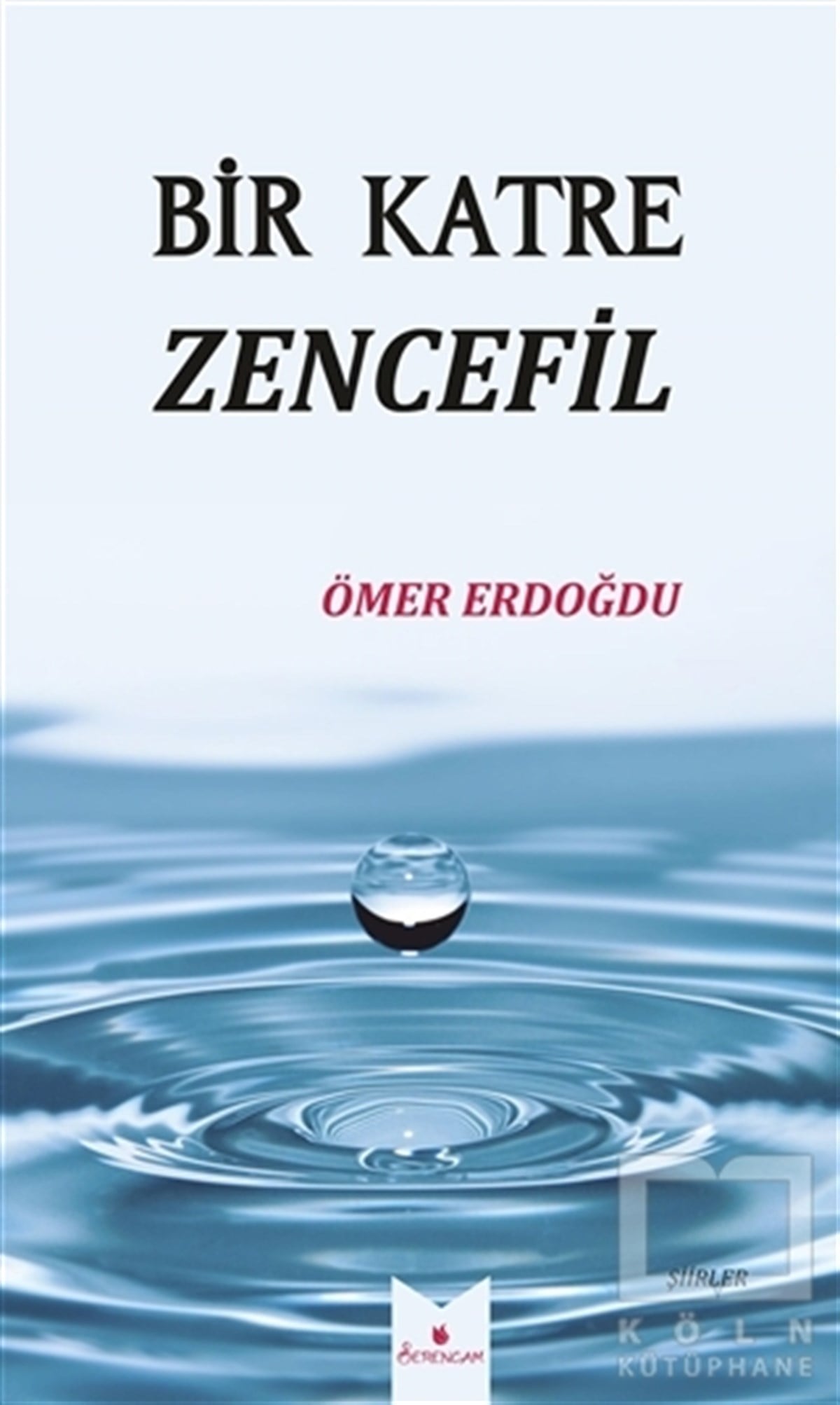 Ömer ErdoğduŞiirBir Katre Zencefil
