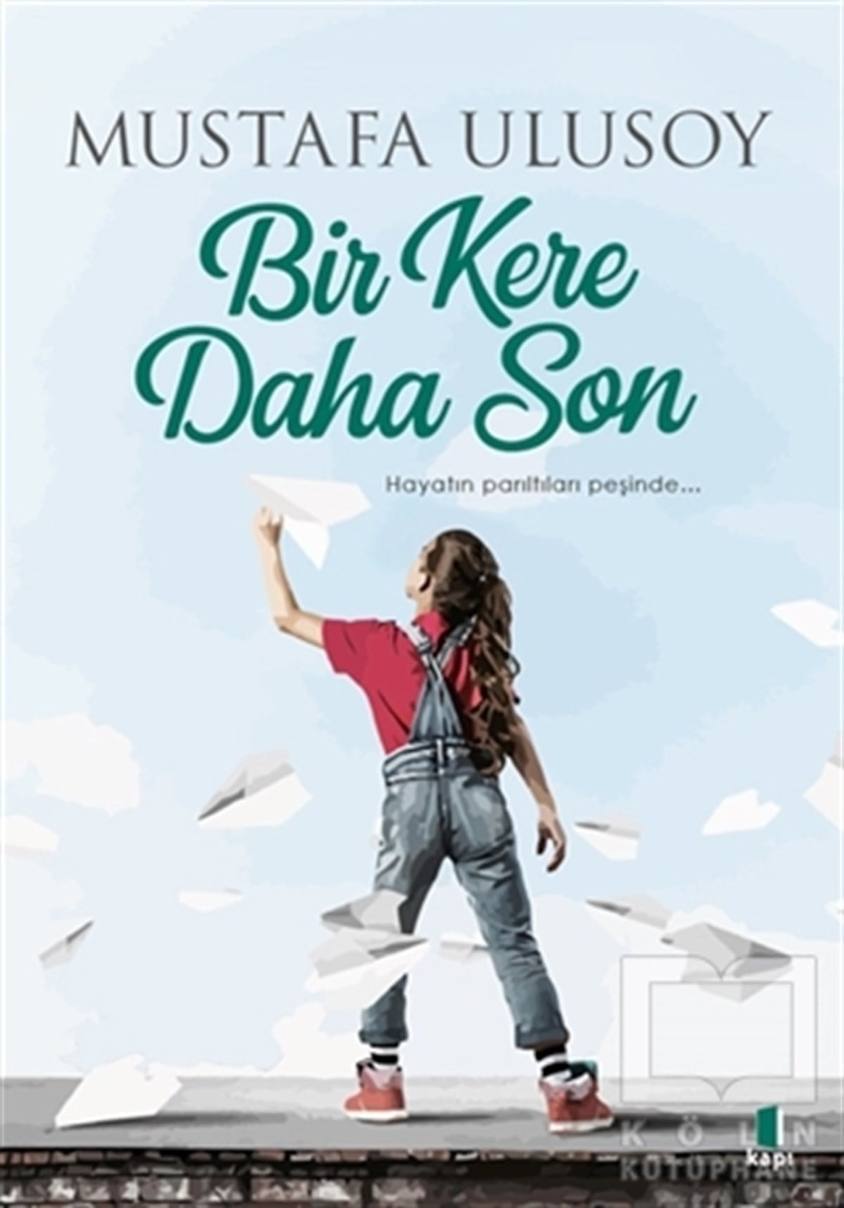 Mustafa UlusoyRomanBir Kere Daha Son