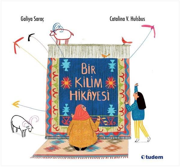 Galiya SaraçEgitim Etkinlik KitaplariBir Kilim Hikayesi