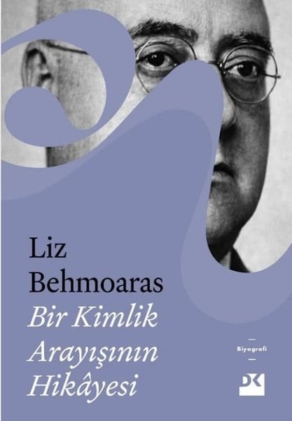 Liz BehmoarasTarihi Biyografi ve Otobiyografi KitaplarıBir Kimlik Arayışının Hikayesi