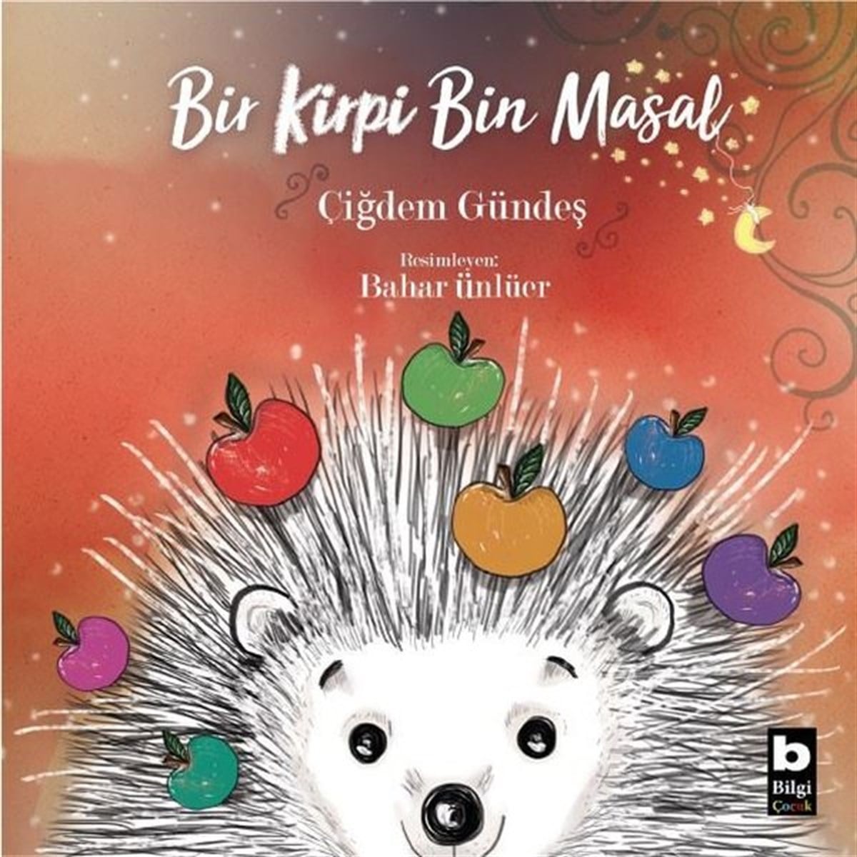 Çiğdem GündeşOkul Öncesi Masal KitaplarıBir Kirpi Bin Masal