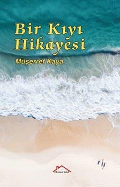 Müşerref KayaTürk RomaniBir Kıyı Hikayesi