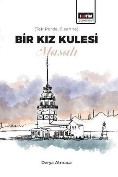 Derya AtmacaEğitimBir Kız Kulesi Masalı