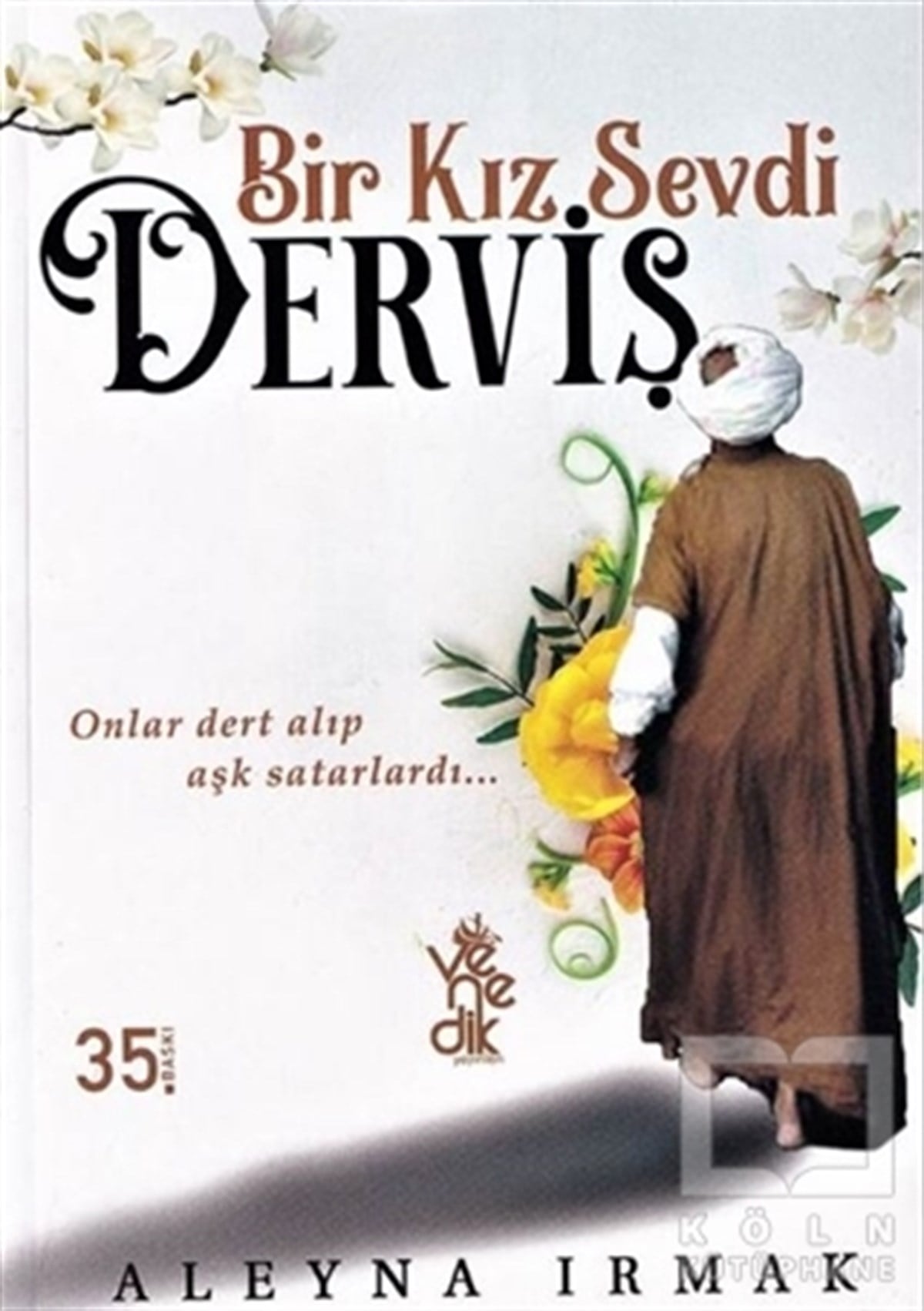 Aleyna IrmakTürkçe RomanlarBir Kız Sevdi Derviş