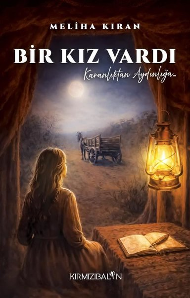 Meliha KıranDeneme KitaplarıBir Kız Vardı - Karanlıktan Aydınlığa