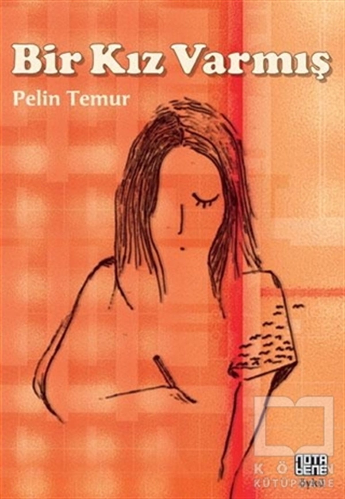 Pelin TemurÖyküBir Kız Varmış