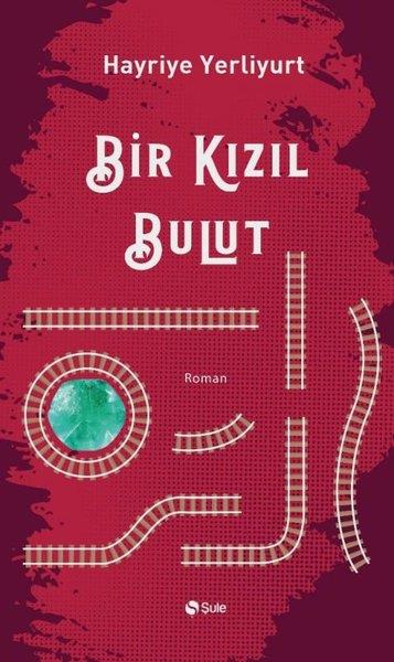 Hayriye YerliyurtTürkiye RomanBir Kızıl Bulut
