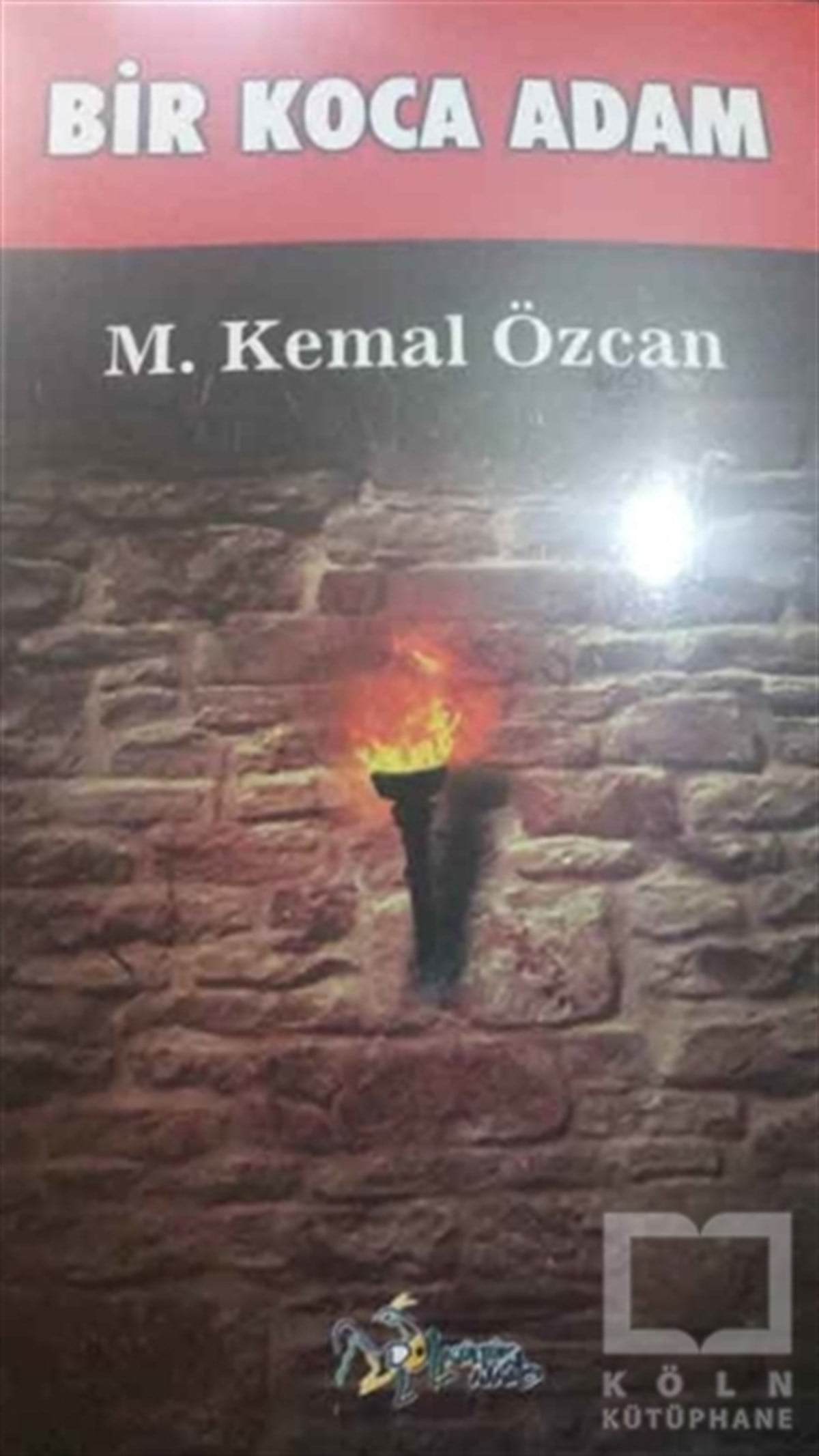 M. Kemal ÖzcanTürkçe Şiir KitaplarıBir Koca Adam