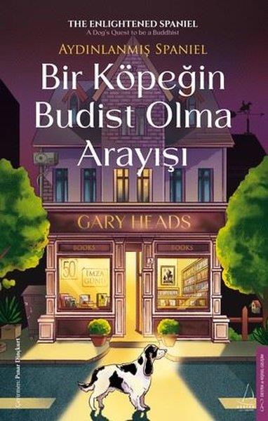 Gary HeadsKişisel Gelişim KitaplarıBir Köpeğin Budist Olma Arayışı - Aydınlanmış Spaniel