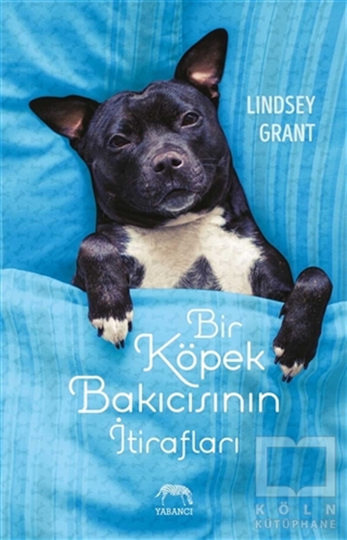 Lindsey GrantAnı - Mektup - GünlükBir Köpek Bakıcısının İtirafları