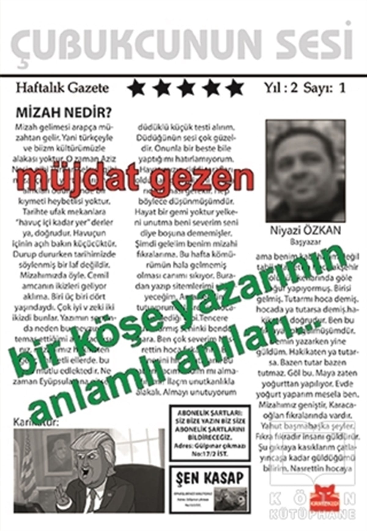 Müjdat GezenMizahBir Köşe Yazarının Anlamlı Anıları…