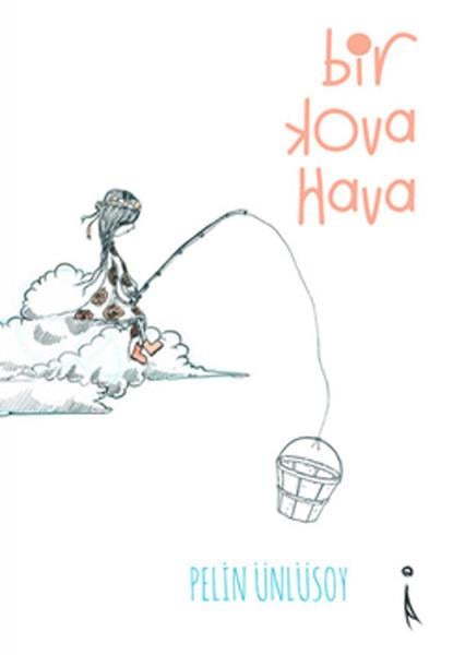 Pelin ÜnlüsoyHikaye (Öykü) KitaplarıBir Kova Hava
