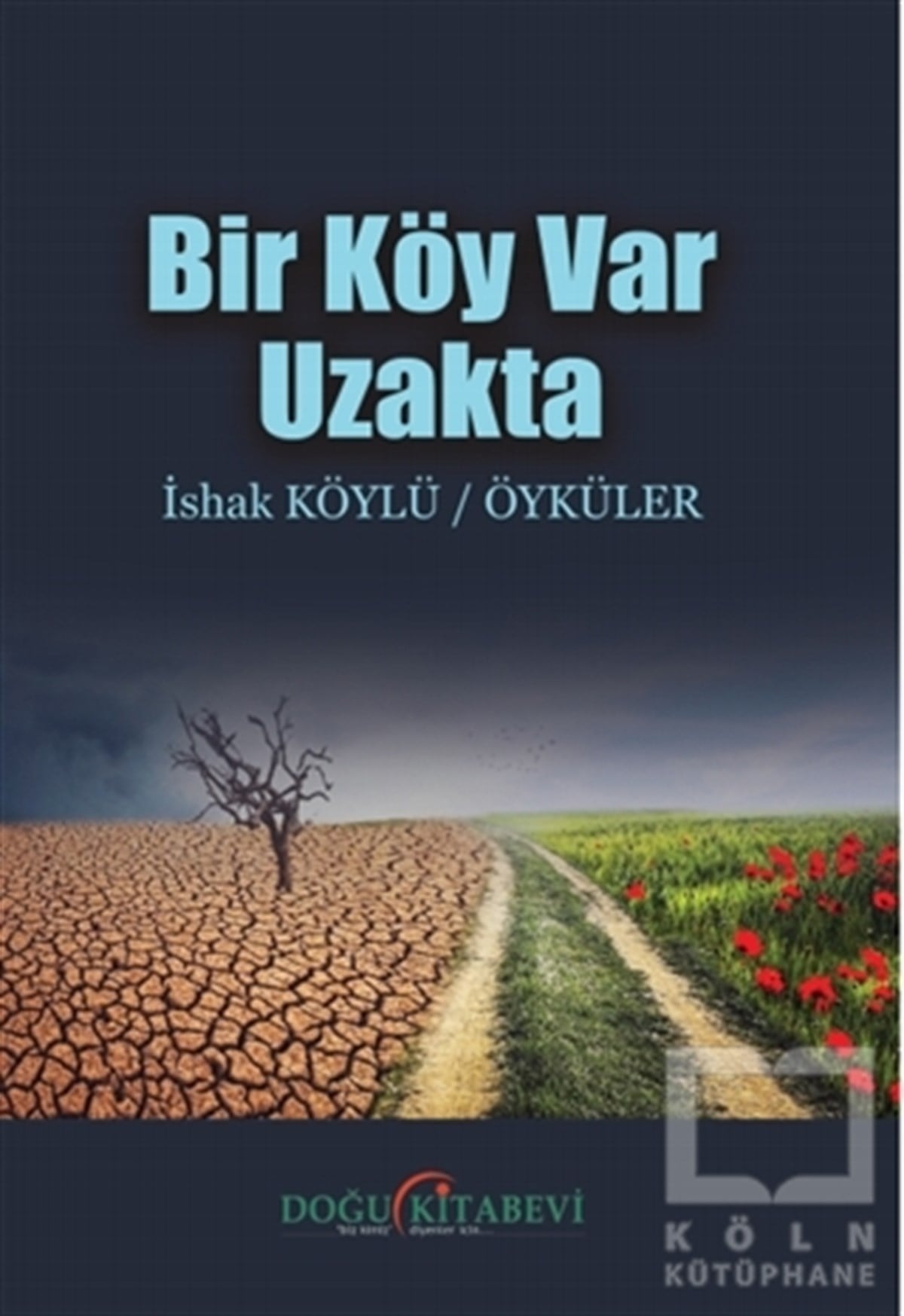 İshak KöylüHikaye (Öykü) KitaplarıBir Köy Var Uzakta