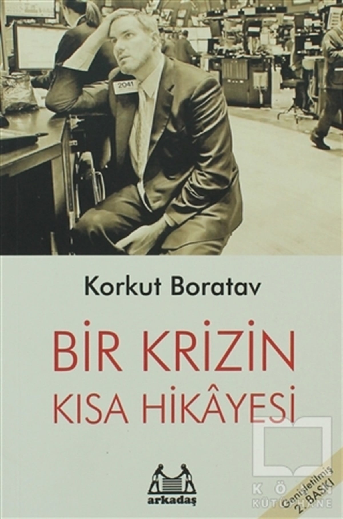Korkut BoratavTürkiye EkonomisiBir Krizin Kısa Hikayesi