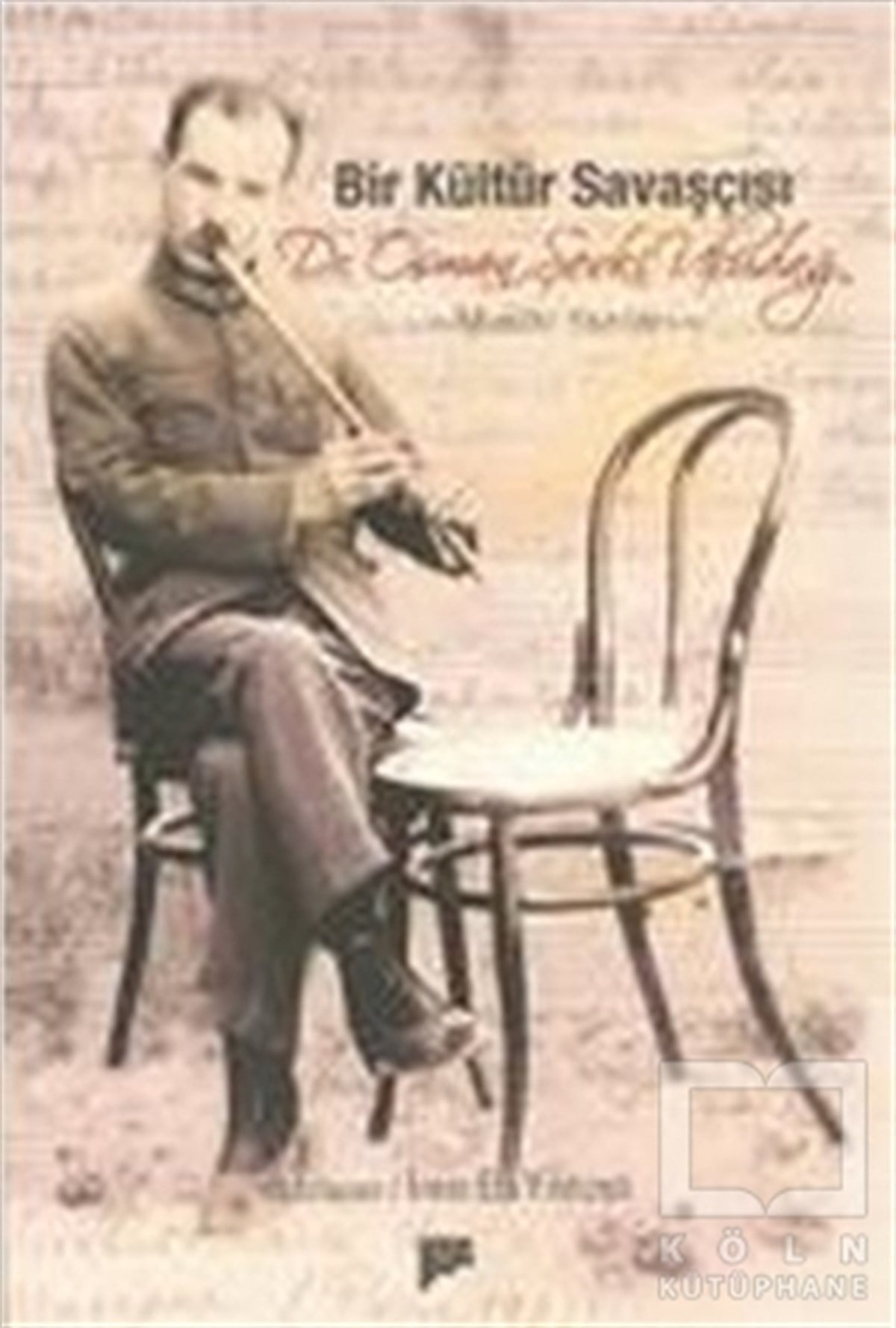 KolektifGenel Kavramlar, Kuram ve TarihçeBir Kültür Savaşçısı Osman Şevki Uludağ