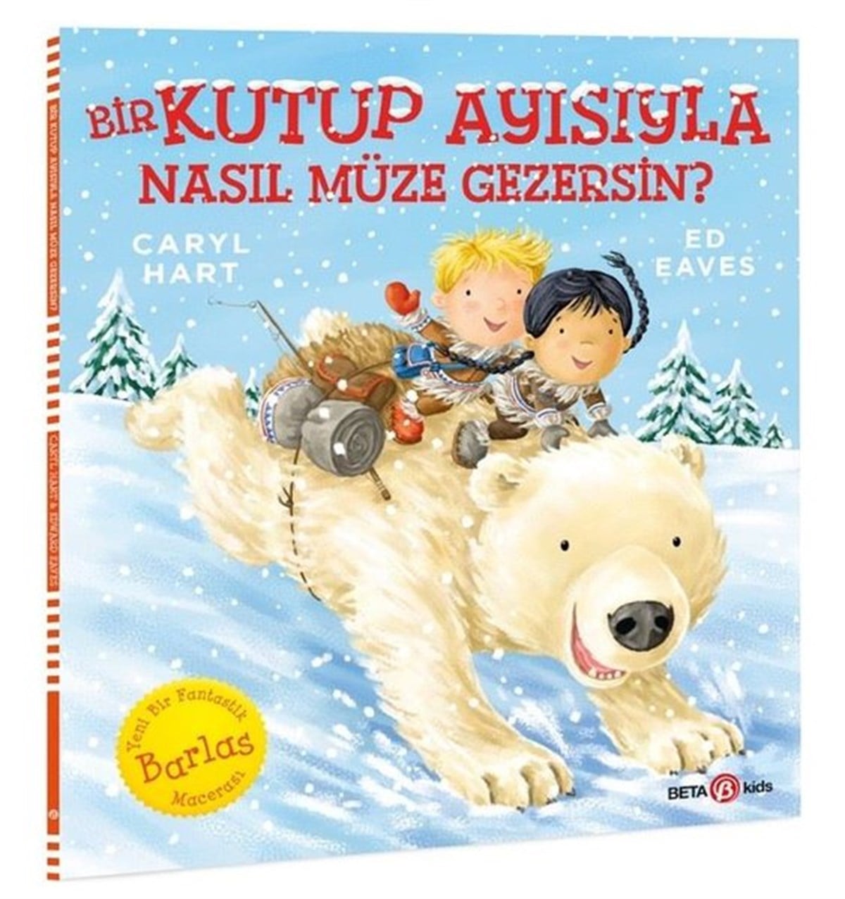 Caryl HartEgitim Etkinlik KitaplariBir Kutup Ayısıyla Nasıl Müze Gezersin?