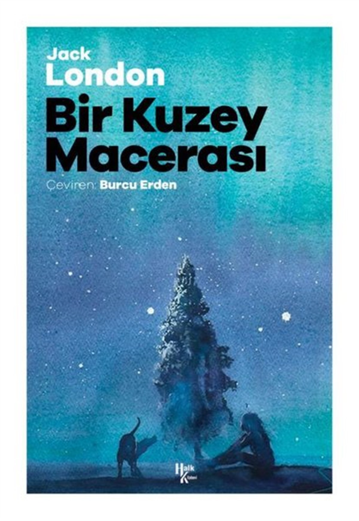 Jack LondonDünya KlasikleriBir Kuzey Macerası
