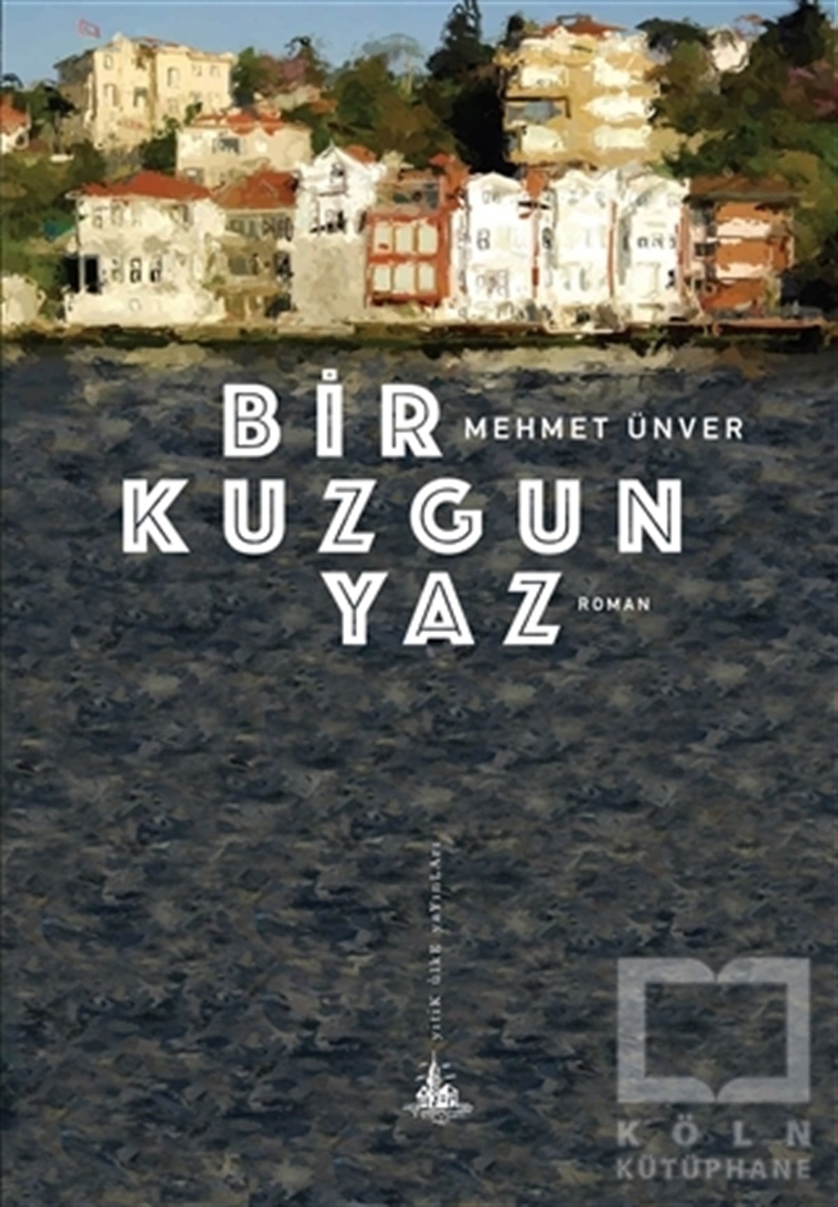 Mehmet ÜnverRomanBir Kuzgun Yaz